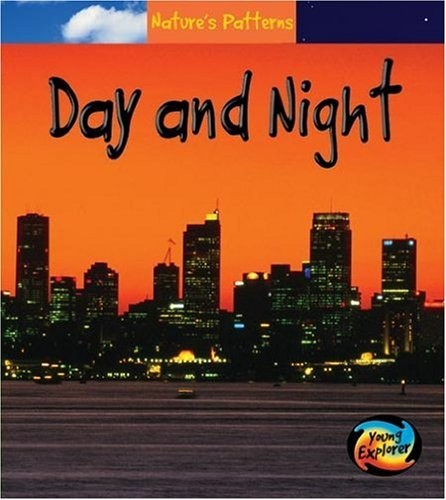 Day & Night (Nature's Patterns)