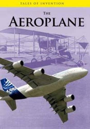 The Aeroplane (Tales of Invention) by Richard Spilsbury