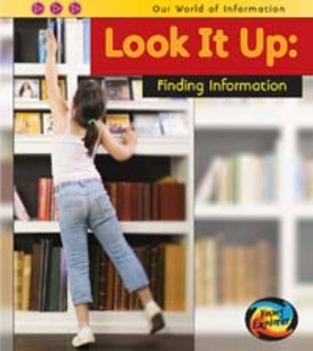 Look it Up: Finding Information (Young Explorer: Our World of Information) by Claire Throp