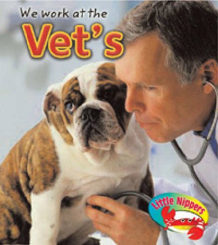 At the Vet's (Little Nippers: Where We Work...) (Little Nippers: Where We Work...) by Angela Aylmore