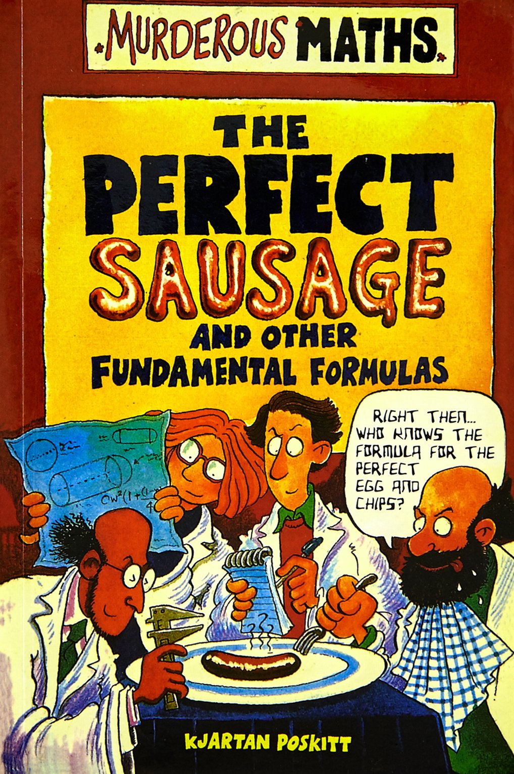 The Perfect Sausage And Other (Murderous Maths) by Kjartan Poskitt