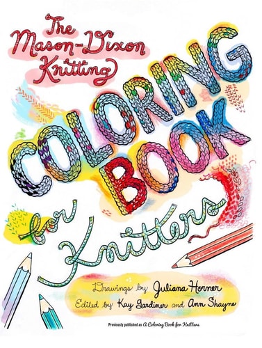 The Mason-Dixon Knitting Coloring Book for Knitters by Kay Gardiner, Ann Shayne
