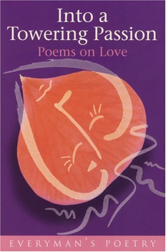 Into a Towering Passion Eman Poet Lib #70 (Everyman Poetry)