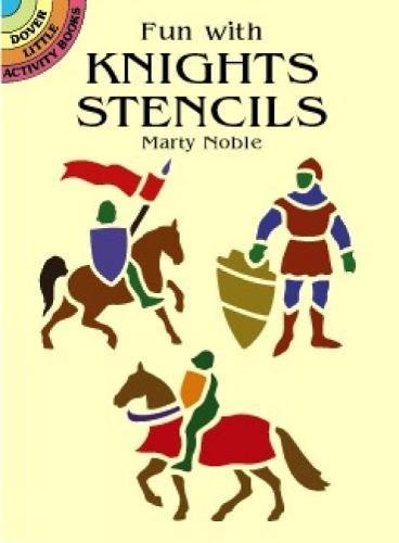 Fun with Knights Stencils (Dover Stencils) by Marty Noble
