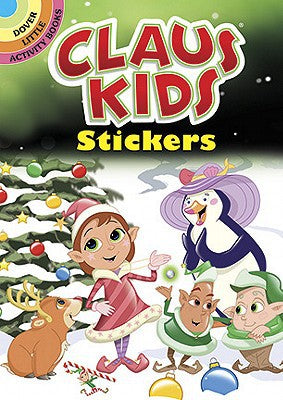 Claus Kids Stickers (Dover Little Activity Books Stickers) by John Kurtz