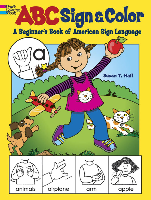 ABC Sign and Color: A Beginner's Book of American Sign Language (Dover Kids Activity Books) by Susan T. Hall