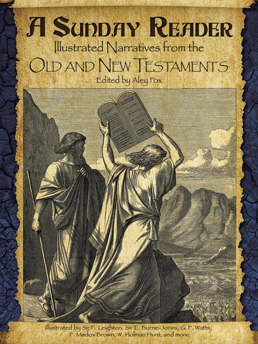 A Sunday Reader: Illustrated Narratives from the Old and New Testaments