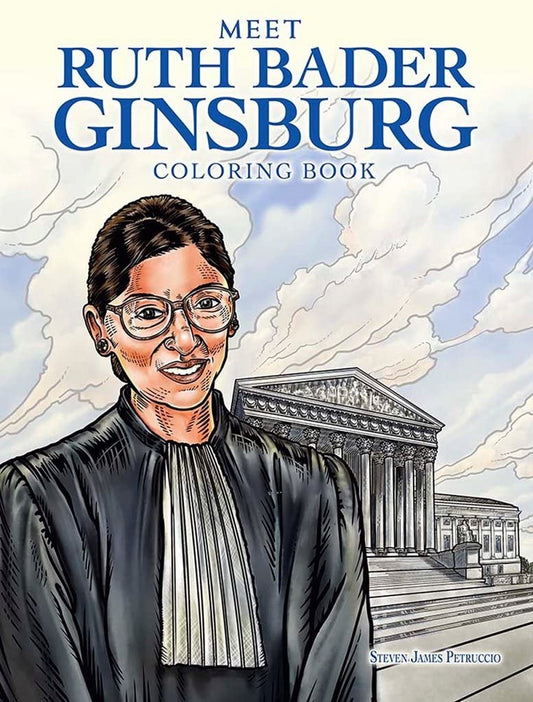 Ruth Bader Ginsburg Coloring Book: A Tribute to US Supreme Court Justice 'RBG' (Dover American History Coloring Books) by Steven James Petruccio