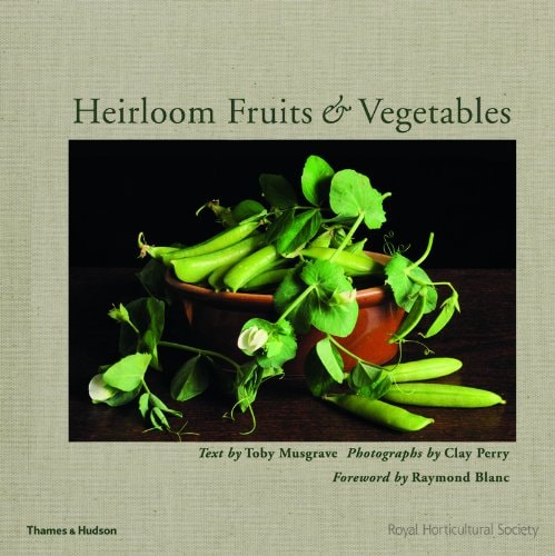 Heirloom Fruits and Vegetables by Toby Musgrave