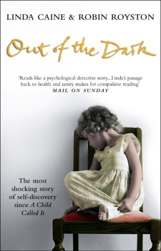 Out of the Dark by Linda Caine, Robin Royston