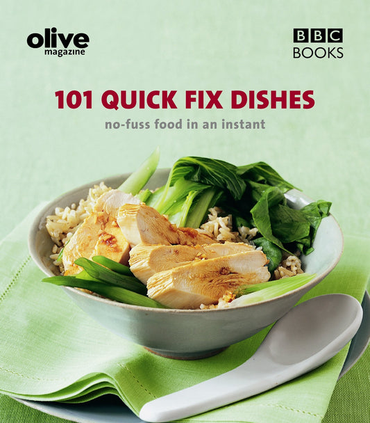 101 Quick Fix Dishes: No-fuss Food in an Instant (Olive Magazine) by Janine Ratcliffe