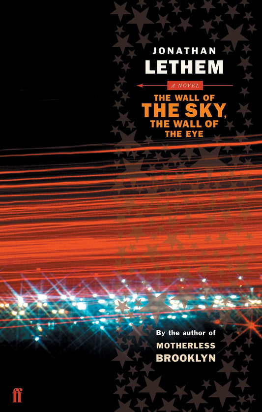 The Wall of the Sky, the Wall of the Eye by Jonathan Lethem