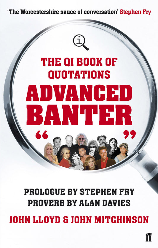 The Qi Book of Quotations Advanced Banter by John Lloyd and John Mitchinson. Prologue