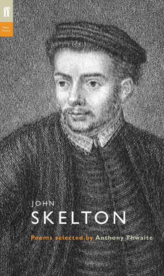 John Skelton (Poet to Poet) by Anthony Thwaite