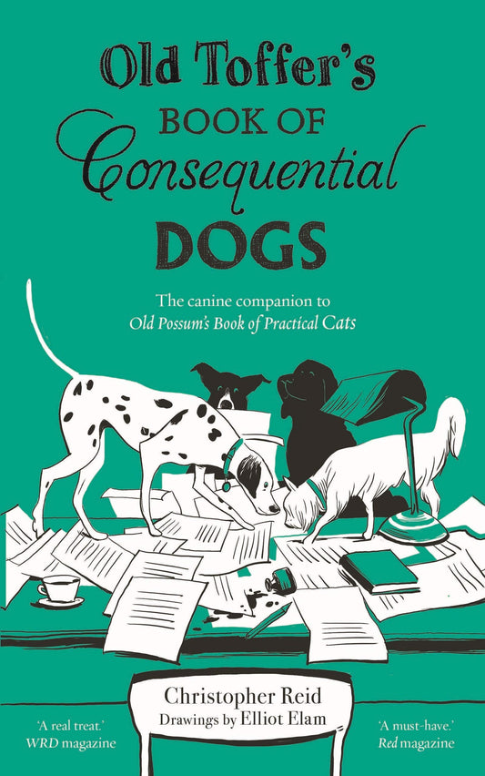Old Toffers Book Of Consequential Dogs by Christopher Reid