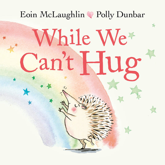 While We Can't Hug (Hedgehog & Friends) by Eoin McLaughlin