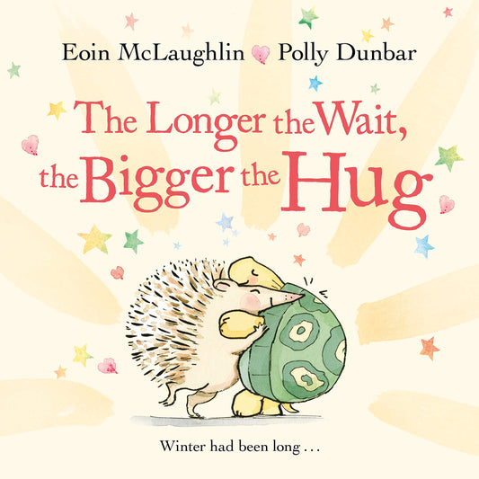 The Longer the Wait, the Bigger the Hug (Hedgehog & Friends) by Eoin McLaughlin
