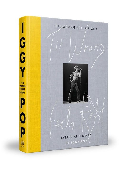 Til Wrong Feels Right: Lyrics and More by Iggy Pop