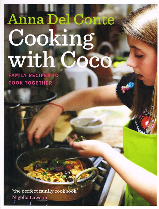Cooking with Coco: Family Recipes to Cook Together by Anna Del Conte