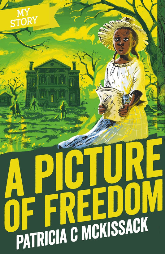 A Picture of Freedom by Patricia C McKissack