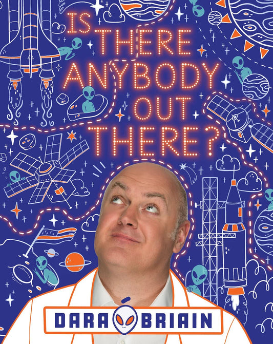 Is There Anybody Out There by Dara O Briain