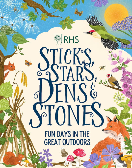 Sticks, Stars, Dens and Stones: Fun Days in the Great Outdoors (RHS) by Emil Fortune