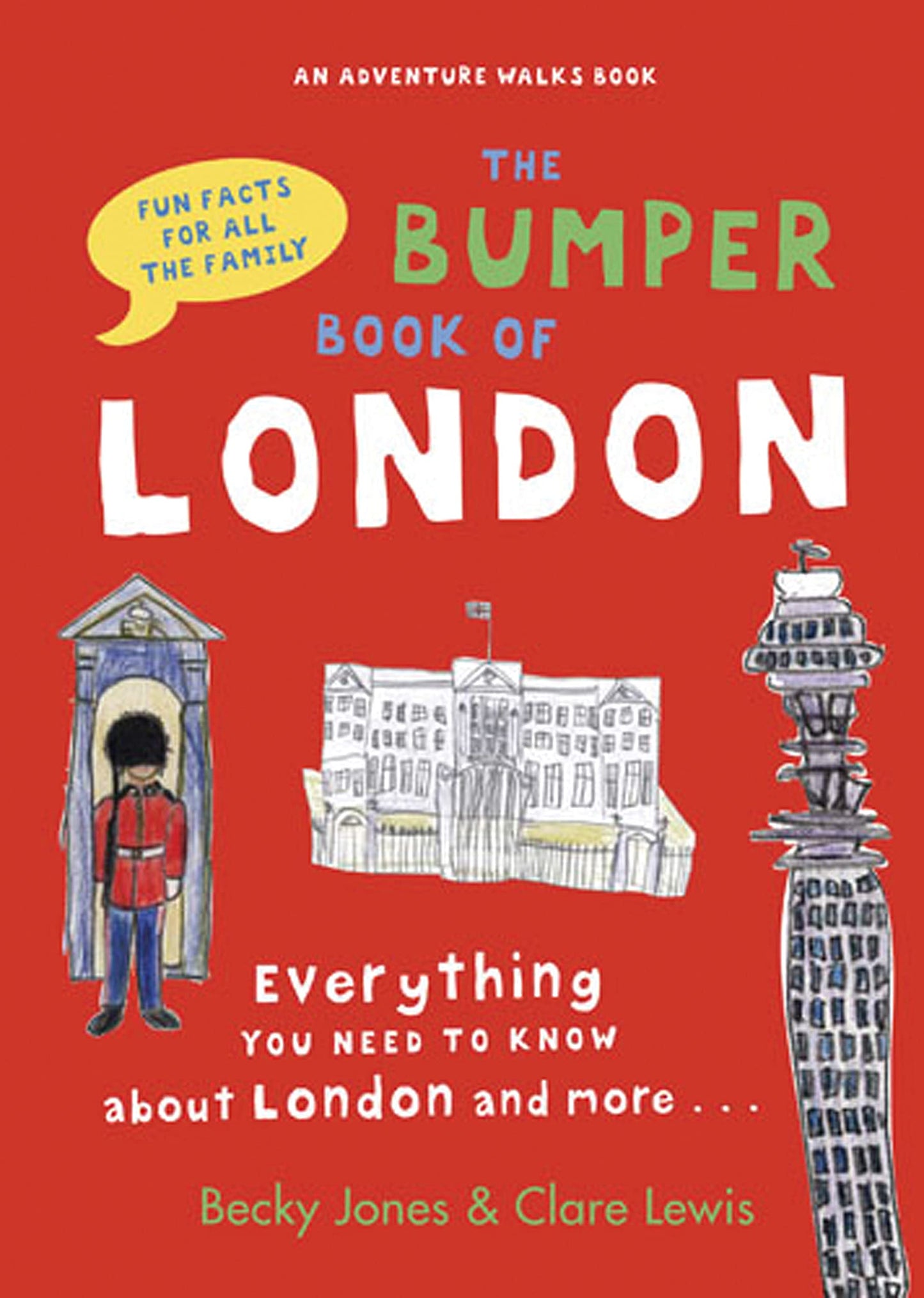 The Bumper Book of London: Everything You Need to Know about London and More by Becky Jones, Clare Lewis
