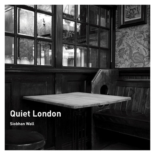 Quiet London [1st edition, 1st printing] by Siobhan Wall