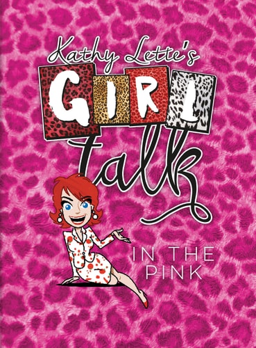 Girl Talk In The Pink by Kathy Lette