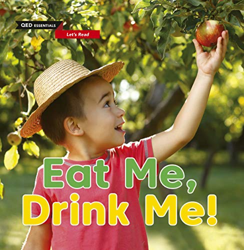 Let's Read: Eat Me, Drink Me! (QED Essentials) by Katie Woolley