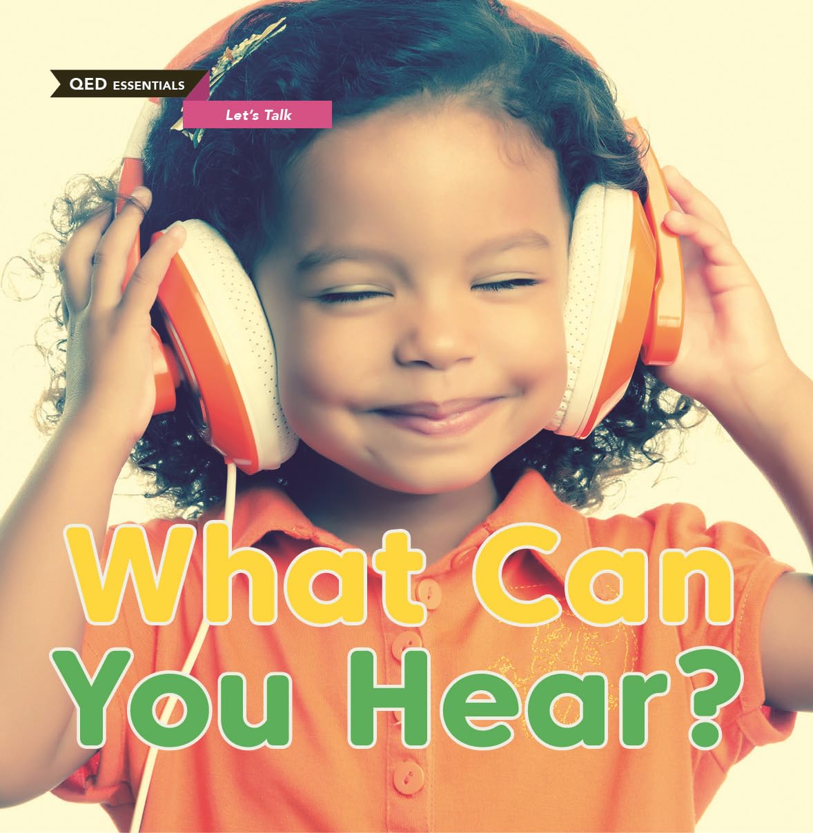 Let's Talk: What Can You Hear? (QED Essentials) by Zoë Clarke