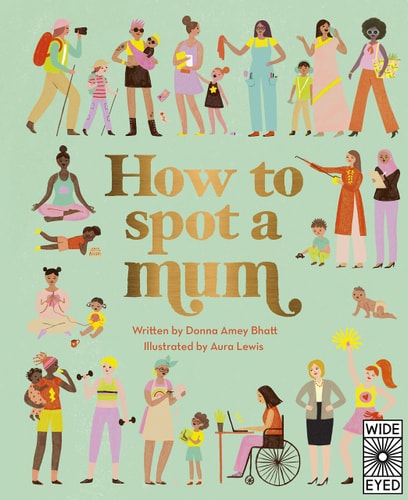 How to Spot a Mum by Donna Amey Bhatt