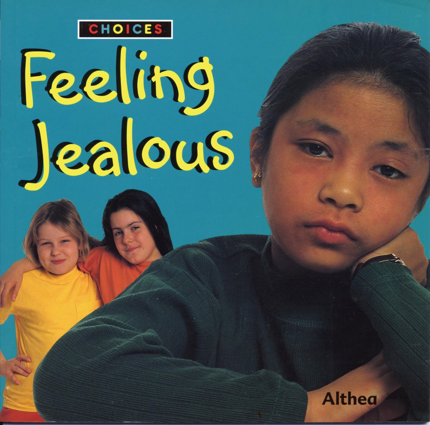 Choices: Feeling Jealous (Choices) by Althea Braithwaite