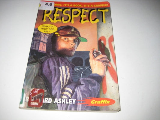 Graffix: Respect (Graffix) by Bernard Ashley, Kim Harley