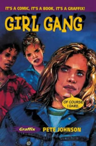 Graffix: Girl Gang (Graffix) by Pete Johnson, Lucy Su
