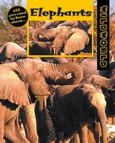Wild World: Elephants (Wild World) by Karen Dudley
