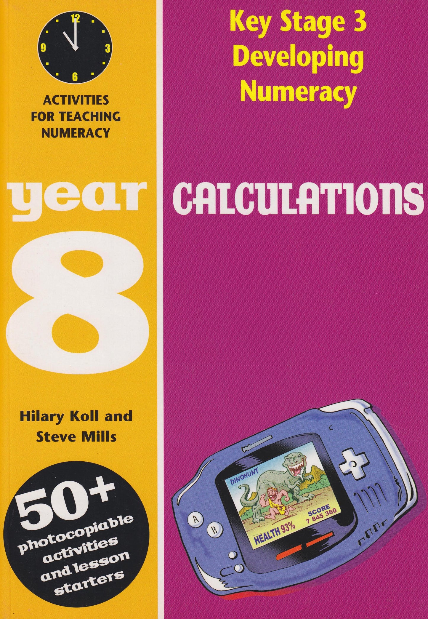 Developing Numeracy Calculations by Hilary Koll, Steve Mills