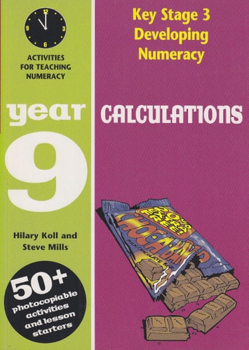 Developing Numeracy Calculations by Hilary Koll, Steve Mills