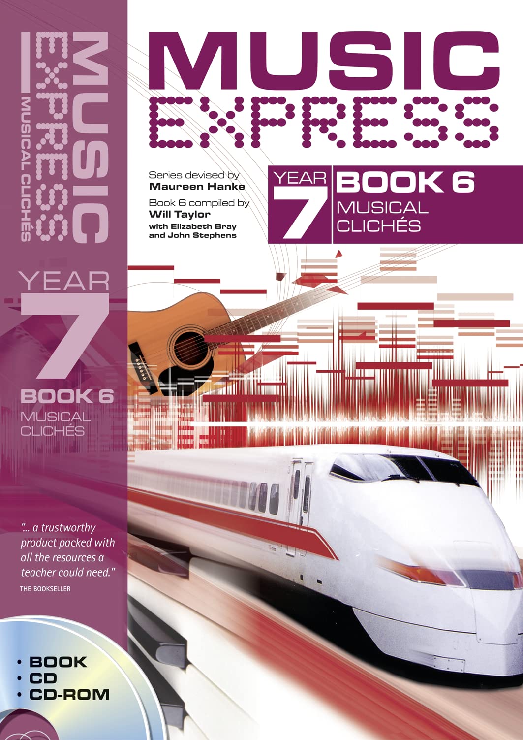 Musical Express Year 7 (Music Express) (Bk. 6) by Will Taylor, John Stephens, Maureen Hanke, Elizabeth Bray
