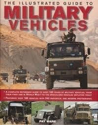 The Illustrated Guide to Military Vehicles [Paperback] [Jan 01, 2012] Ware , Pat by Ray Barker, Christine Moorcroft