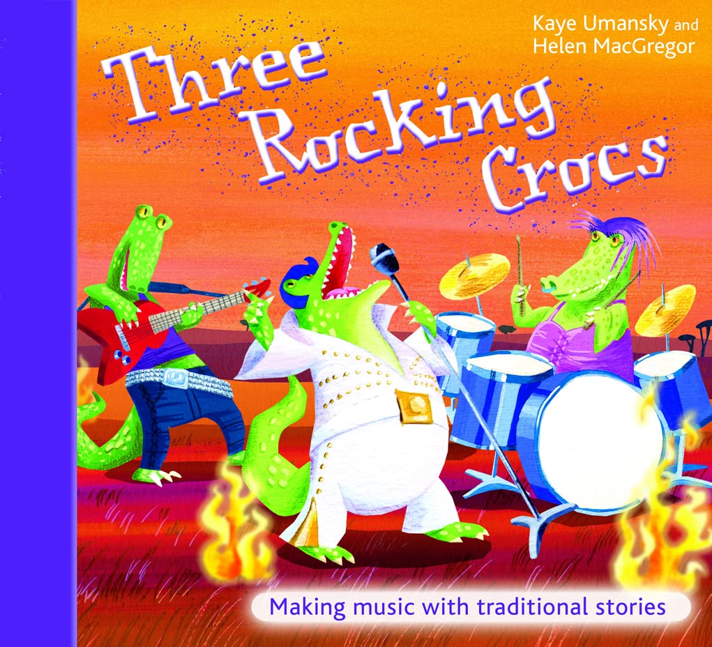 Three Rocking Crocs: Making Music with Traditional Stories (The Threes) by Kaye Umansky