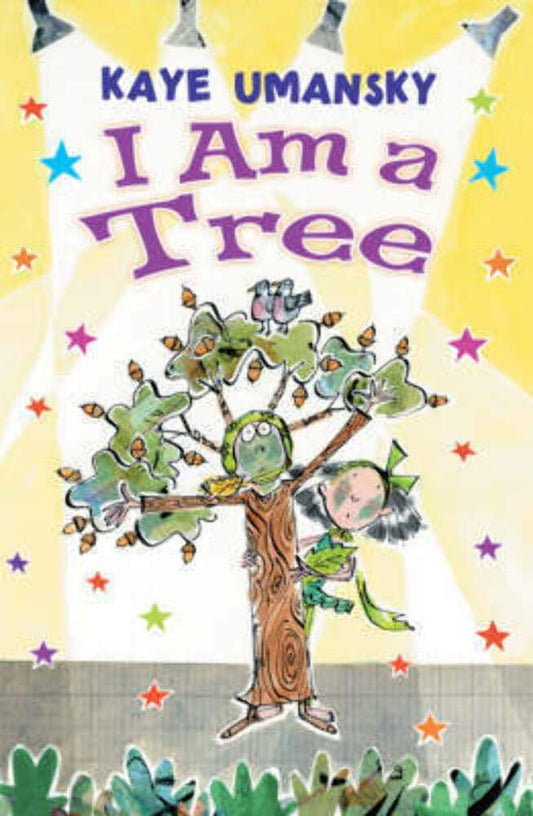 I Am a Tree by Kaye Umansky, Kate Sheppard