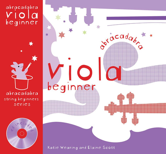 Abracadabra Viola Beginner (Pupil's book + CD) by Katie Wearing, Elaine Scott