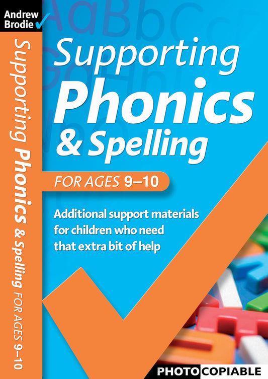 Supporting Phonics and Spelling by Andrew Brodie