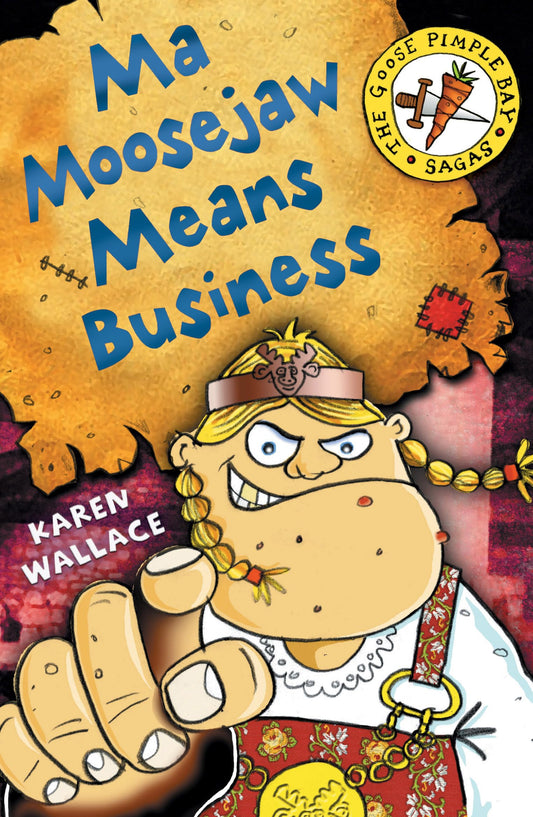 Ma Moosejaw Means Business (Goosepimple Bay Sagas) by Karen Wallace