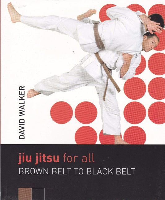 Jiu Jitsu for All by David Walker