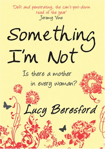Something Im Not by beresford-lucy