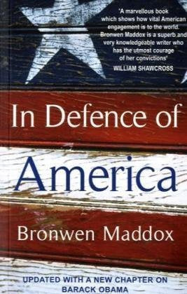 In Defence of America by Bronwen Maddox