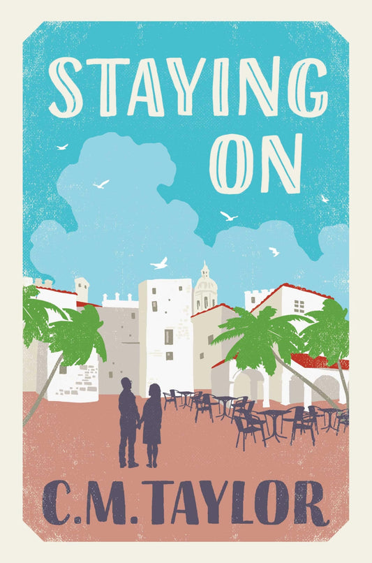 Staying On by C. M. Taylor