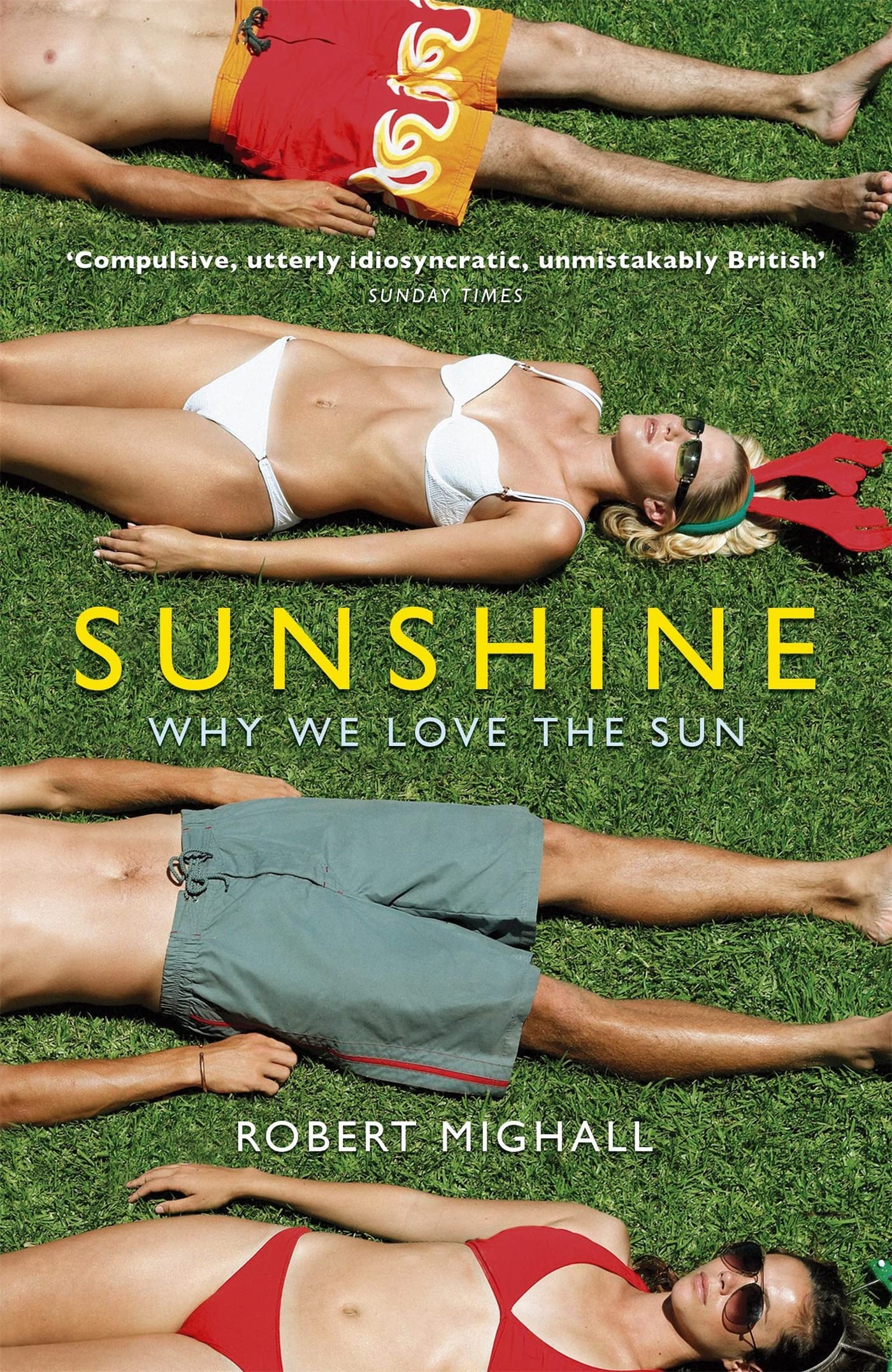 Sunshine: Why We Love the Sun by Robert Mighall